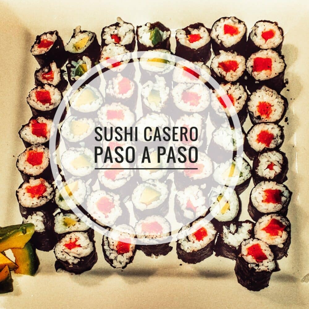 Paso a paso de como hacer sushi casero